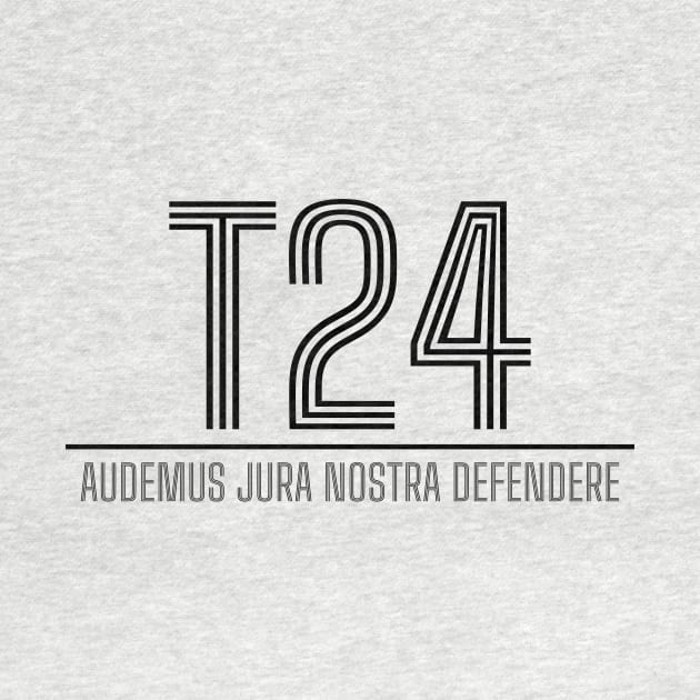 T24 - Audemus Jura Nostra Defendere - BSI by Political Heretic